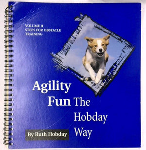 Agility Fun The Hobday Way: vol. II: Steps for Obstacle Training,Used