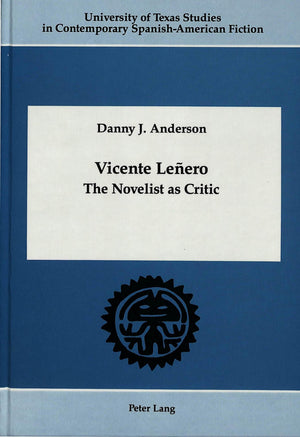 Vicente Leero: The Novelist as Critic (University of Texas Studies in Contemporary SpanishAmerican Fiction),Used
