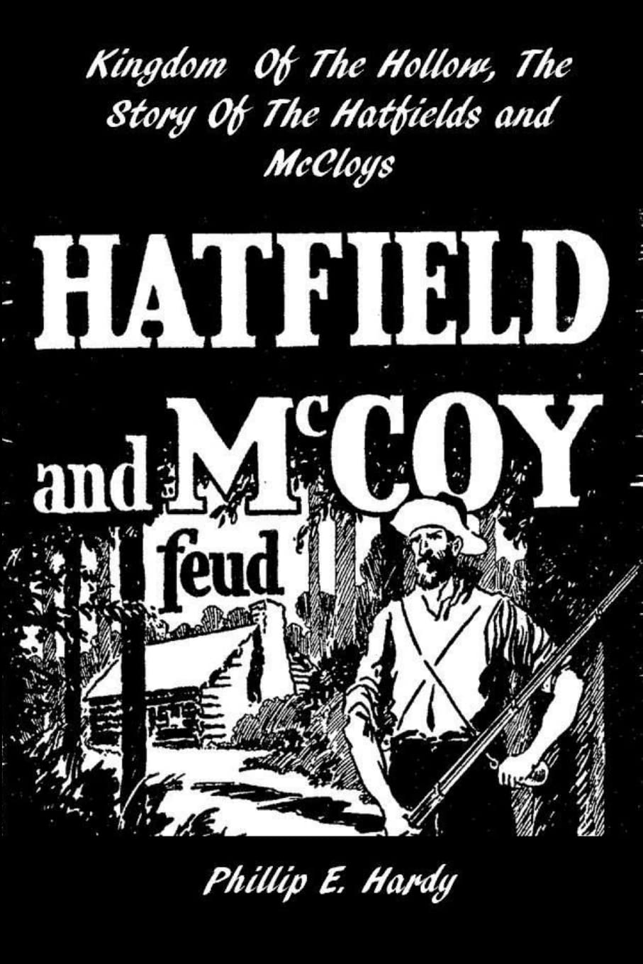 Kingdom Of The Hollow, The Story Of The Hatfields And Mccoys,New