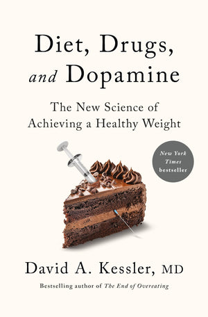 Diet, Drugs, And Dopamine: The New Science Of Achieving A Healthy Weight