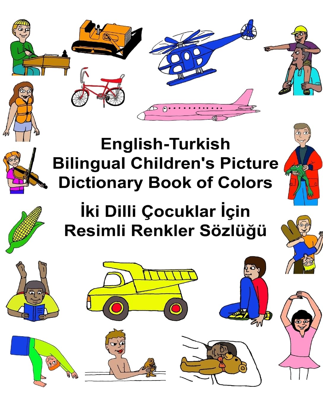 EnglishTurkish Bilingual Children's Picture Dictionary Book of Colors (FreeBilingualBooks.com),Used