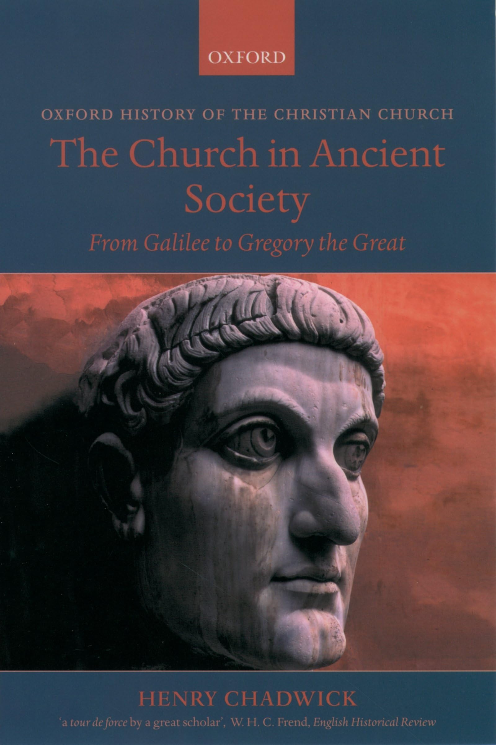 The Church in Ancient Society: From Galilee to Gregory the Great (Oxford History of the Christian Church),Used