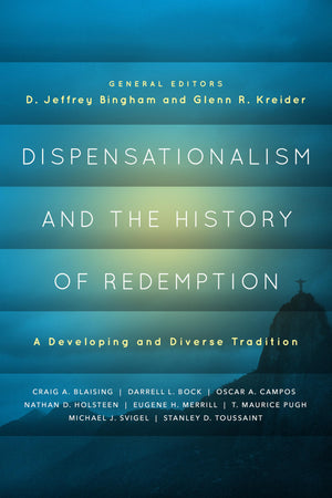 Dispensationalism And The History Of Redemption: A Developing And Diverse Tradition,New