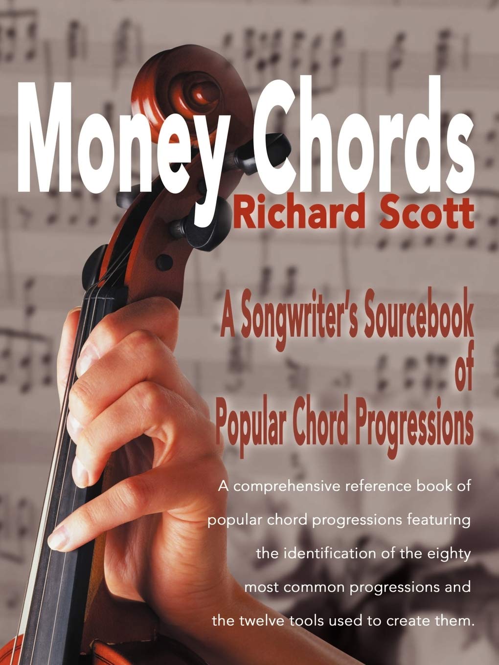 Money Chords: A Songwriter's Sourcebook of Popular Chord Progressions,Used