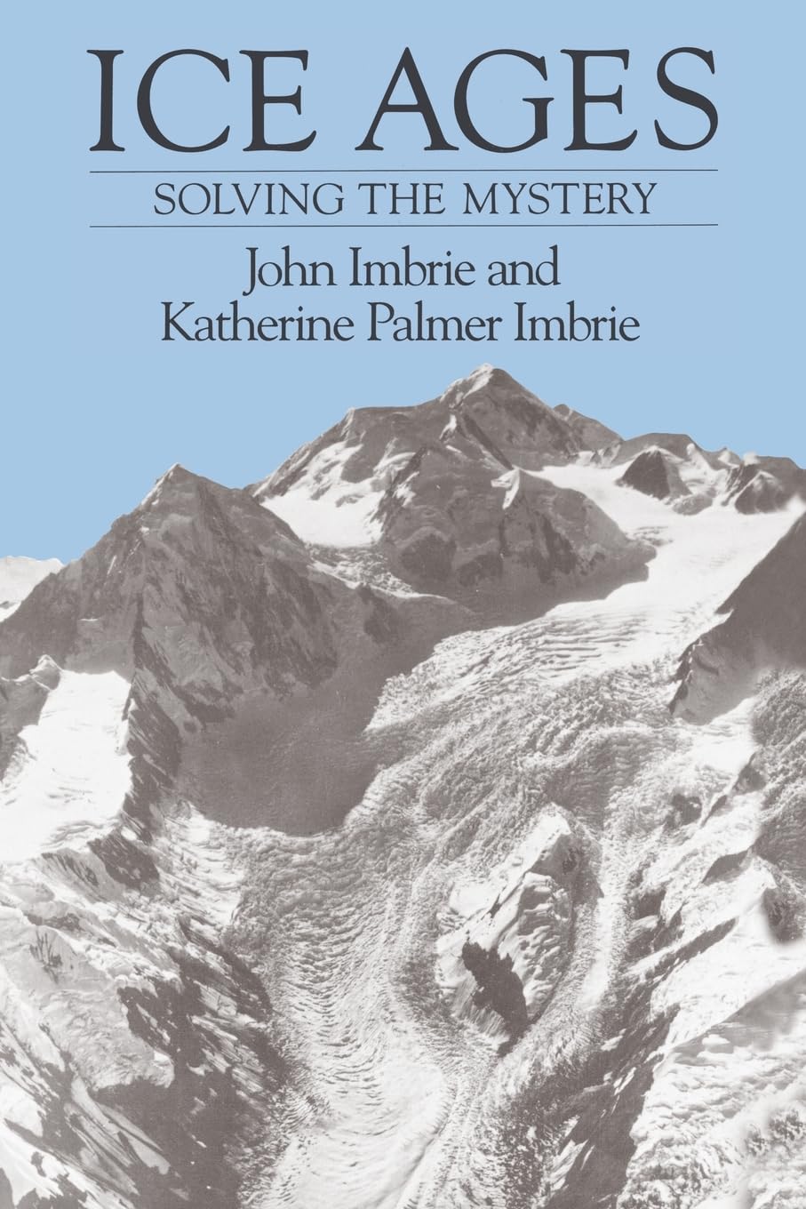 Ice Ages: Solving the Mystery,New