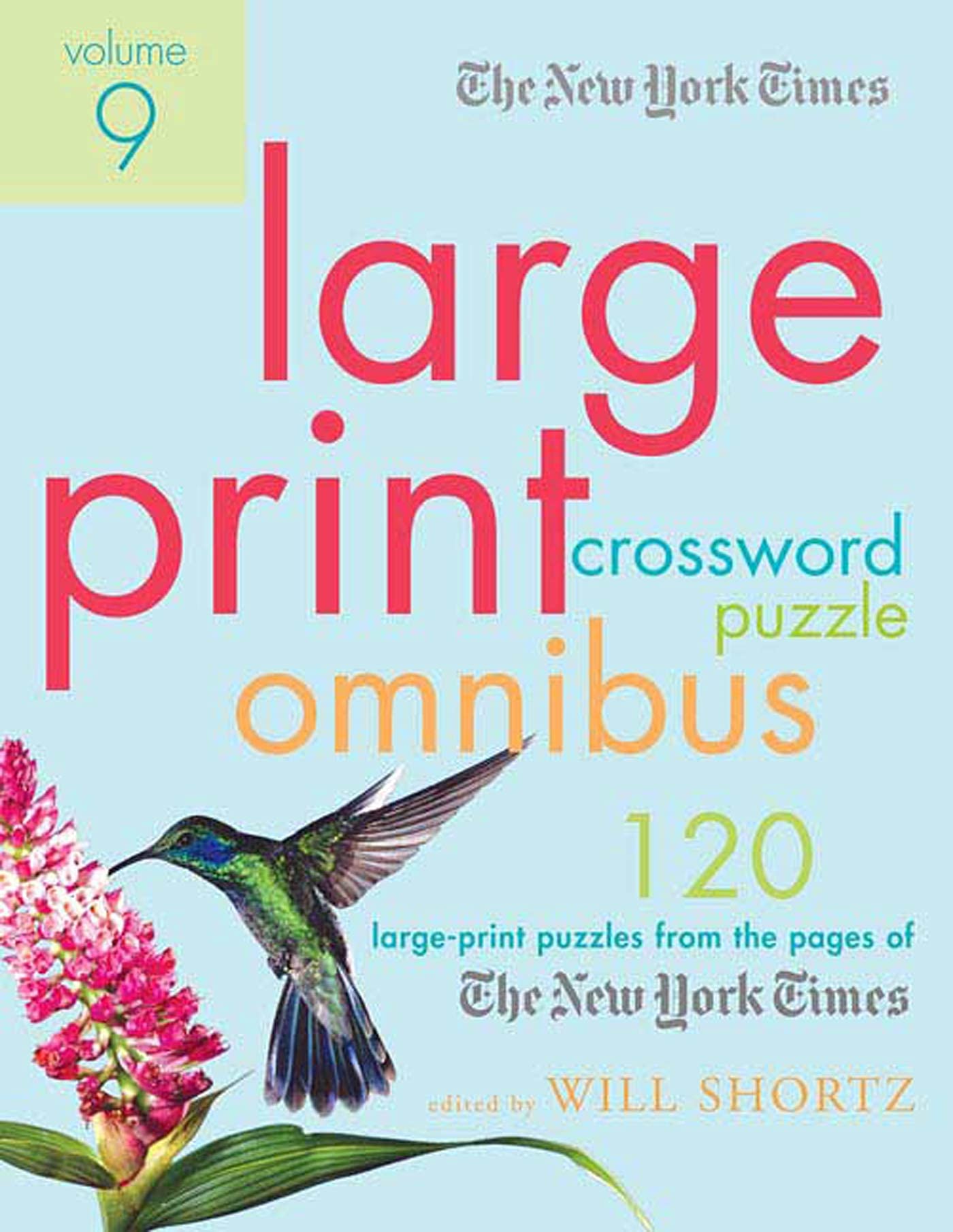 The New York Times LargePrint Crossword Puzzle Omnibus Volume 9: 120 LargePrint Puzzles from the Pages of The New York Times,Used