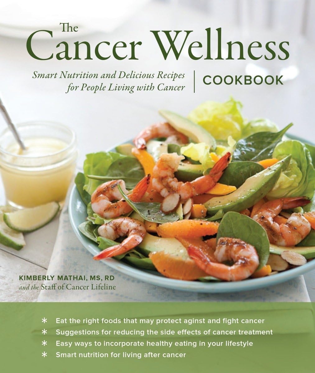 The Cancer Wellness Cookbook: Smart Nutrition and Delicious Recipes for People Living with Cancer,Used