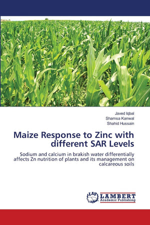 Maize Response to Zinc with different SAR Levels: Sodium and calcium in brakish water differentially affects Zn nutrition of pla,Used