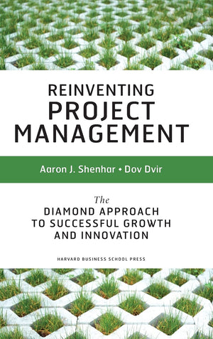 Reinventing Project Management: The Diamond Approach to Successful Growth & Innovation,Used