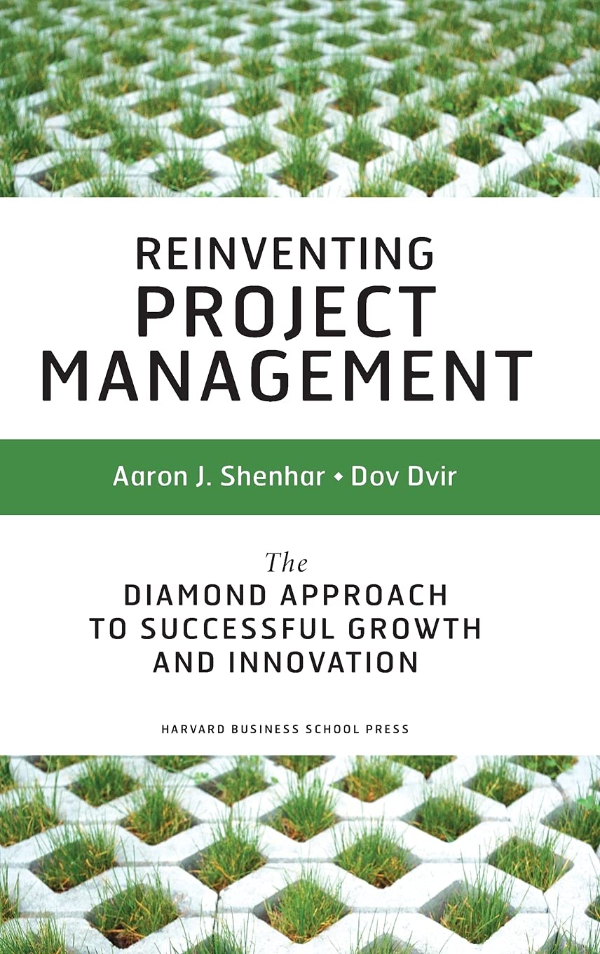 Reinventing Project Management: The Diamond Approach to Successful Growth & Innovation,Used