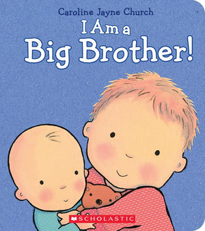 I Am A Big Brother (Caroline Jayne Church)