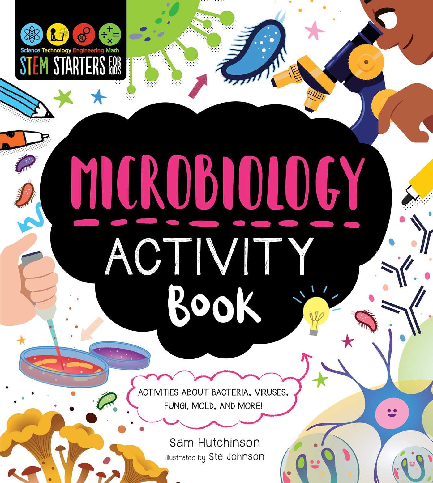 Stem Starters For Kids Microbiology Activity Book: Activities About Bacteria, Cells, Germs, Viruses, And More