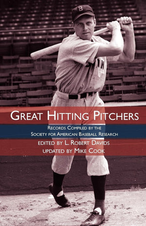 Great Hitting Pitchers: Records Compiled By The Society For American Baseball Research,Used