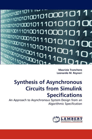 Synthesis of Asynchronous Circuits from Simulink Specifications: An Approach to Asynchronous System Design from an Algorithmic S,Used