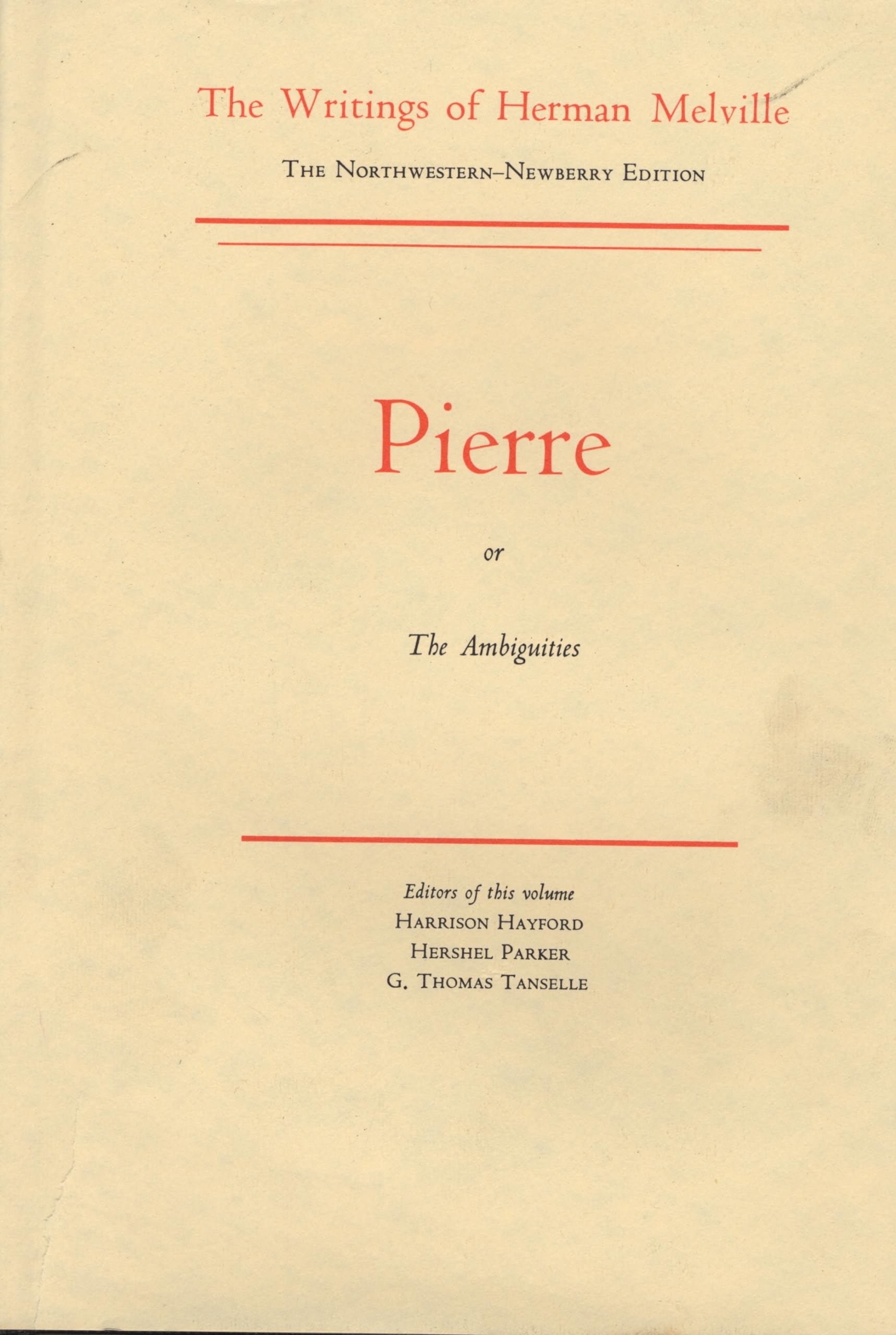 Pierre, or The Ambiguities (The Writings of Herman Melville: The NorthwesternNewberry Edition, V. 7),Used