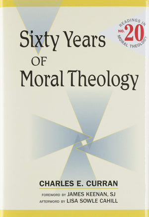 Sixty Years Of Moral Theology: Readings In Moral Theology No. 20,Used