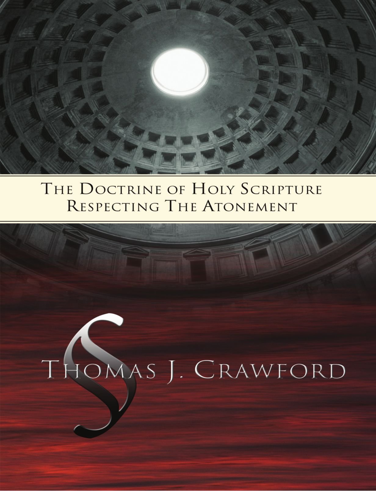 The Doctrine of Holy Scripture Respecting the Atonement,Used