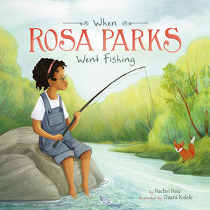 When Rosa Parks Went Fishing (Leaders Doing Headstands),Used