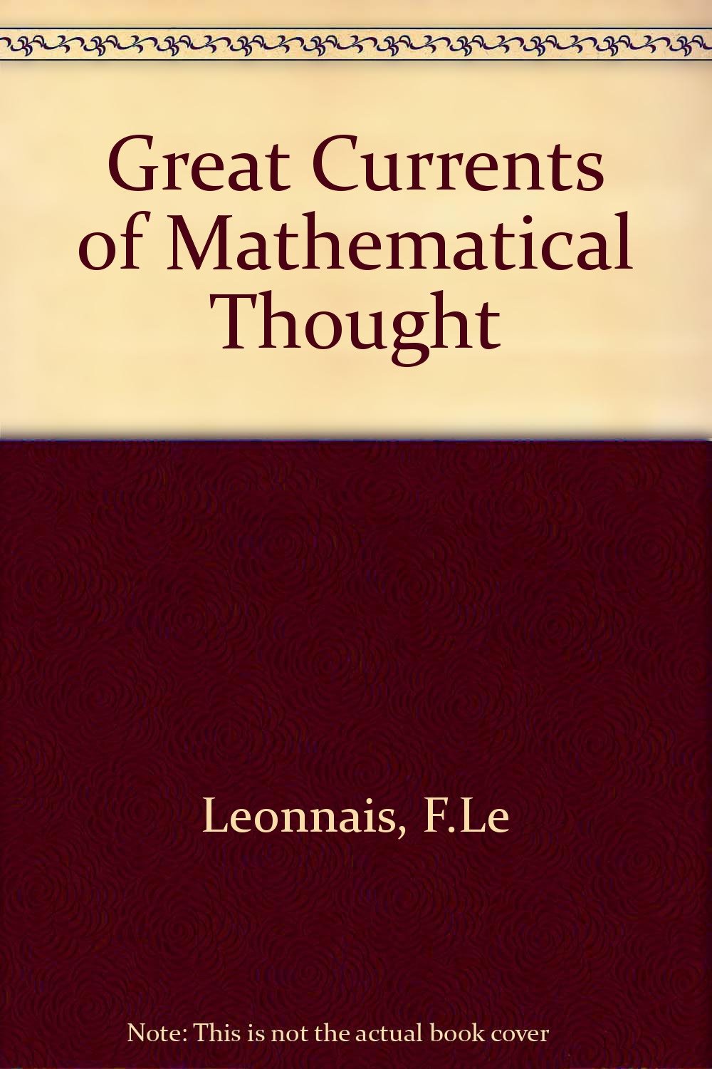 Great Currents Of Mathematical Thought. Volume I: Mathematcs Concepts And Development (English And French Edition)-used