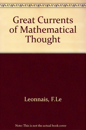 Great Currents Of Mathematical Thought. Volume I: Mathematcs Concepts And Development (English And French Edition)-used