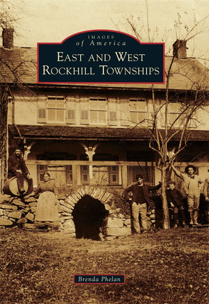 East and West Rockhill Townships (Images of America),Used