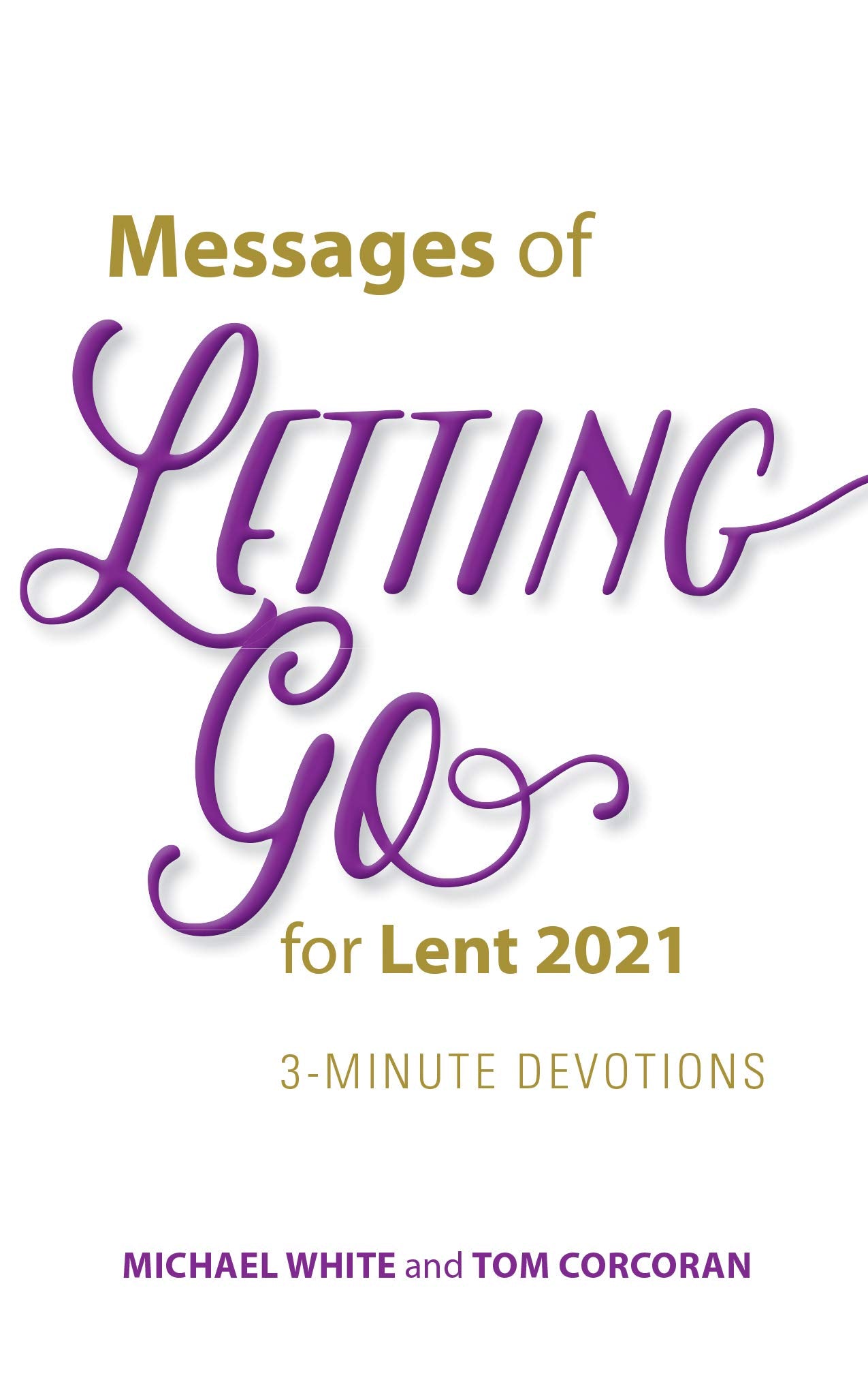 Messages of Letting Go for Lent 2021: 3Minute Devotions,Used