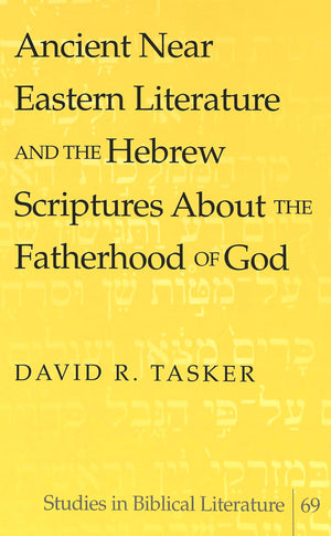 Ancient Near Eastern Literature And The Hebrew Scriptures About The Fatherhood Of God (Studies In Biblical Literature),Used