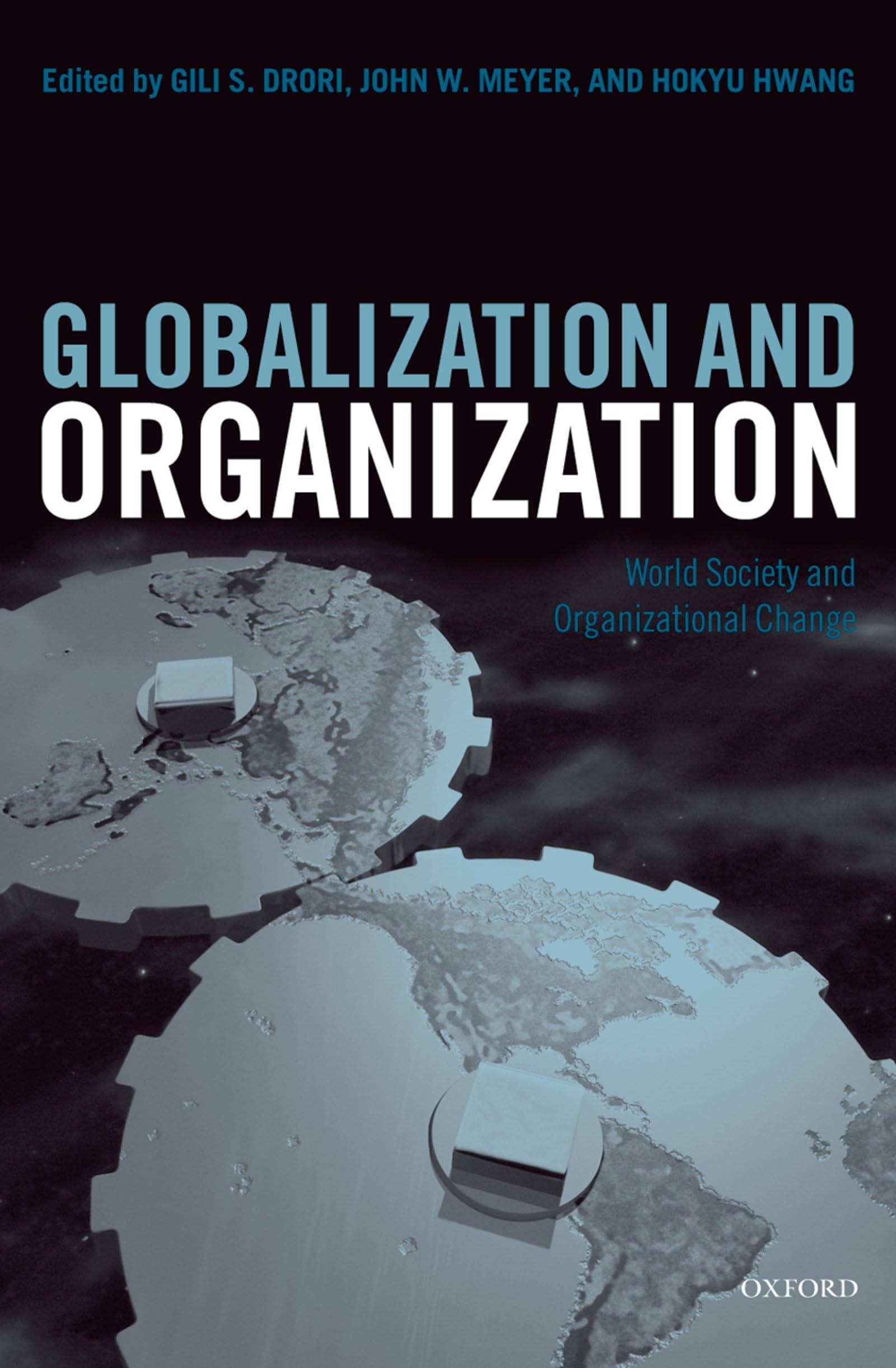 Globalization and Organization: World Society and Organizational Change (Clarendon Law),Used