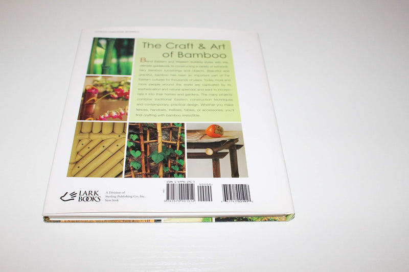 The Craft & Art of Bamboo: 30 Elegant Projects to make for Home and Garden,Used