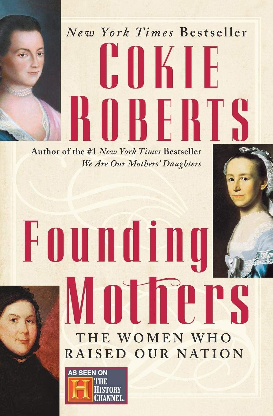 Founding Mothers: The Women Who Raised Our Nation,Used