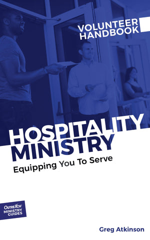 Hospitality Ministry Volunteer Handbook: Equipping You to Serve (Outreach Ministry Guides),Used