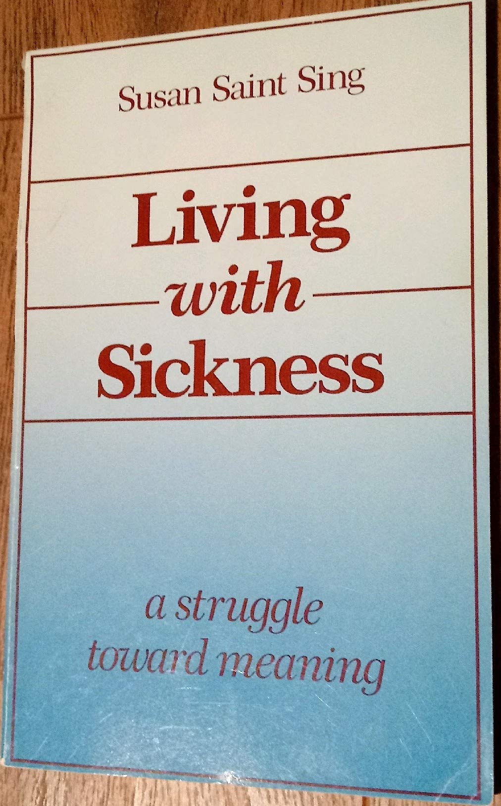 Living With Sickness a Struggle Toward Meaning,Used
