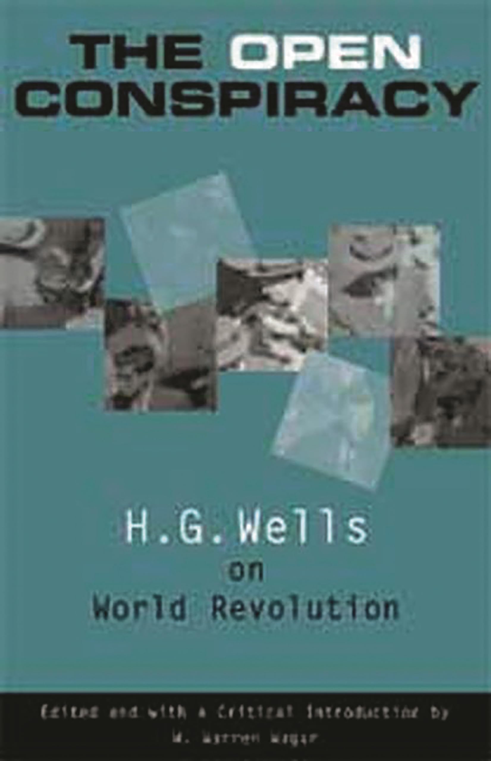The Open Conspiracy: H.G. Wells On World Revolution (Praeger Studies On The 21St Century)
