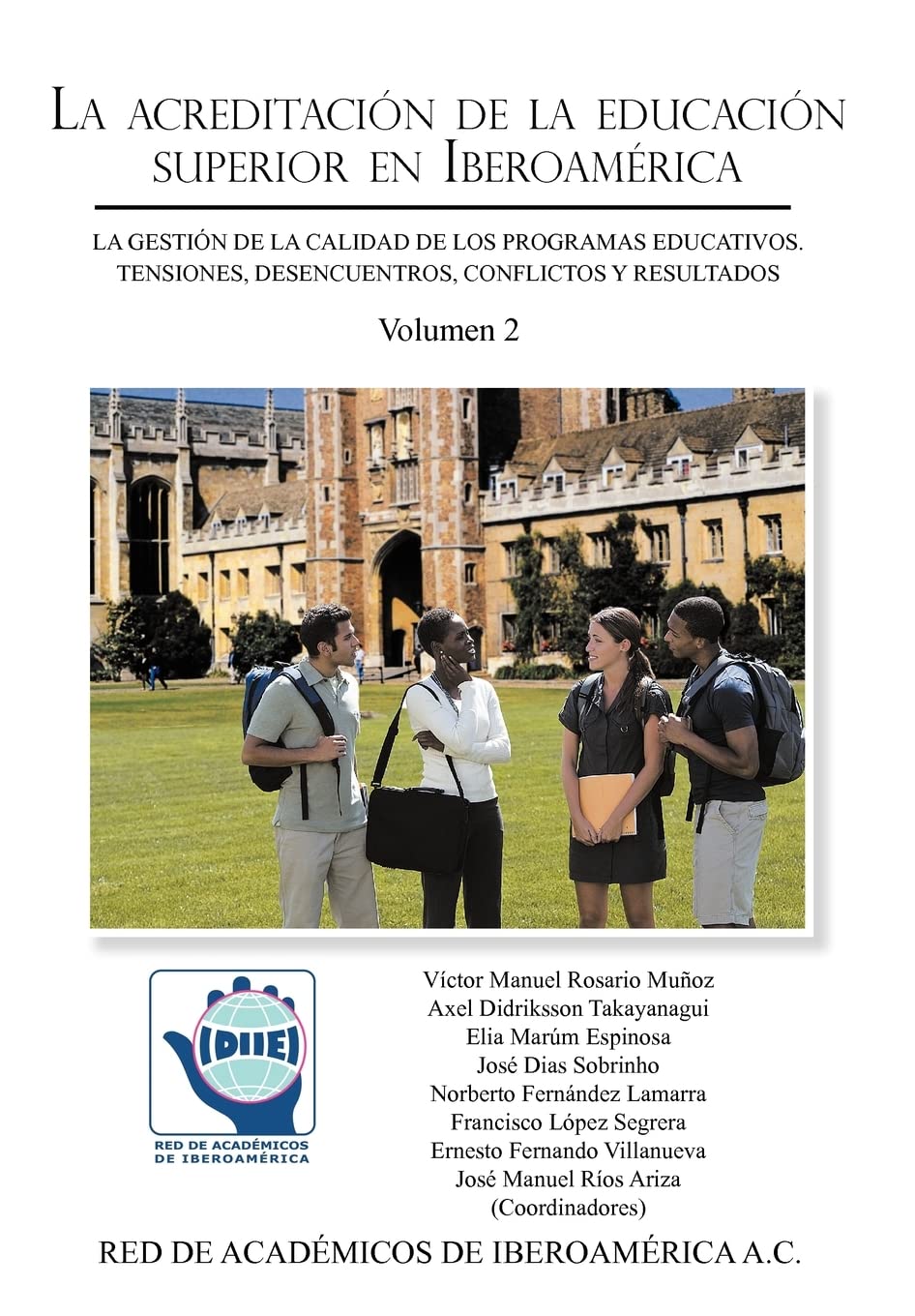 La Acreditacion De La Educacion Superior En Iberoamerica: La Gestion De La Calidad De Los Programas Educativos (Spanish Edition),Used