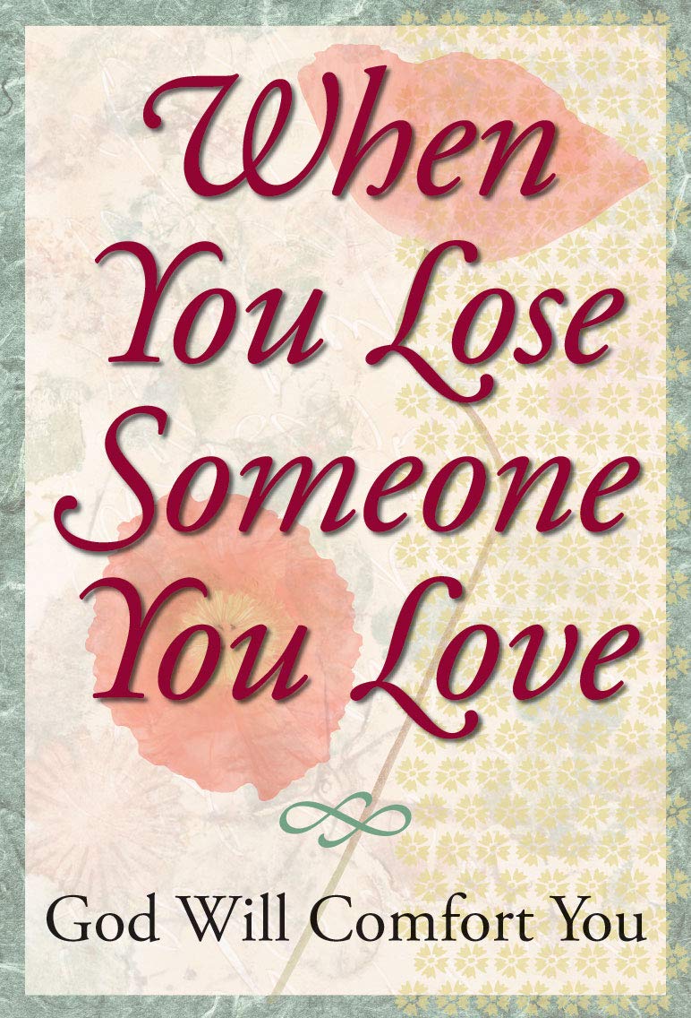 When You Lose Someone You Love: God Will Comfort You,Used