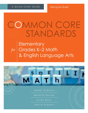 Common Core Standards for Elementary Grades K2 Math & English Language Arts: A QuickStart Guide (Understanding the Common Core,New