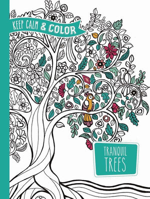 Keep Calm And Color  Tranquil Trees Coloring Book (Dover Adult Coloring Books)