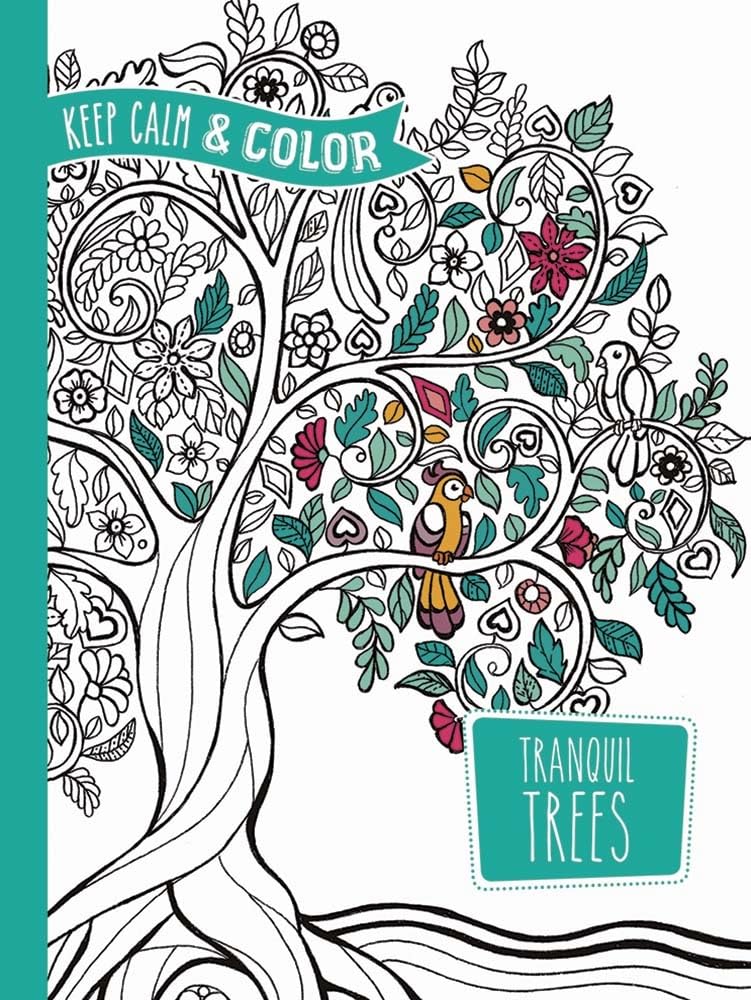 Keep Calm And Color  Tranquil Trees Coloring Book (Dover Adult Coloring Books)