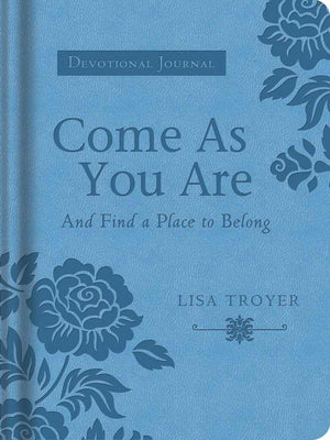 Come As You Are (And Find A Place To Belong): A Devotional Journal (Circle Of Friends),Used