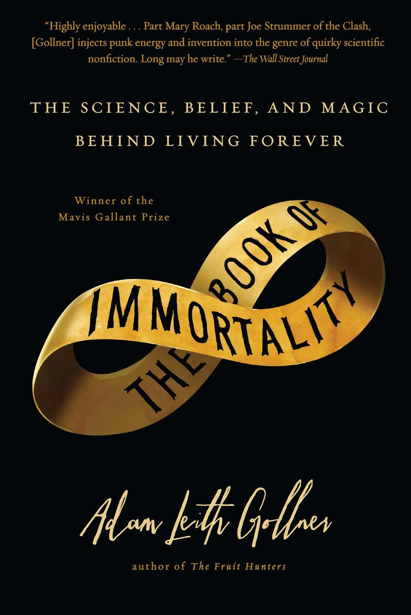 The Book of Immortality: The Science, Belief, and Magic Behind Living Forever,Used