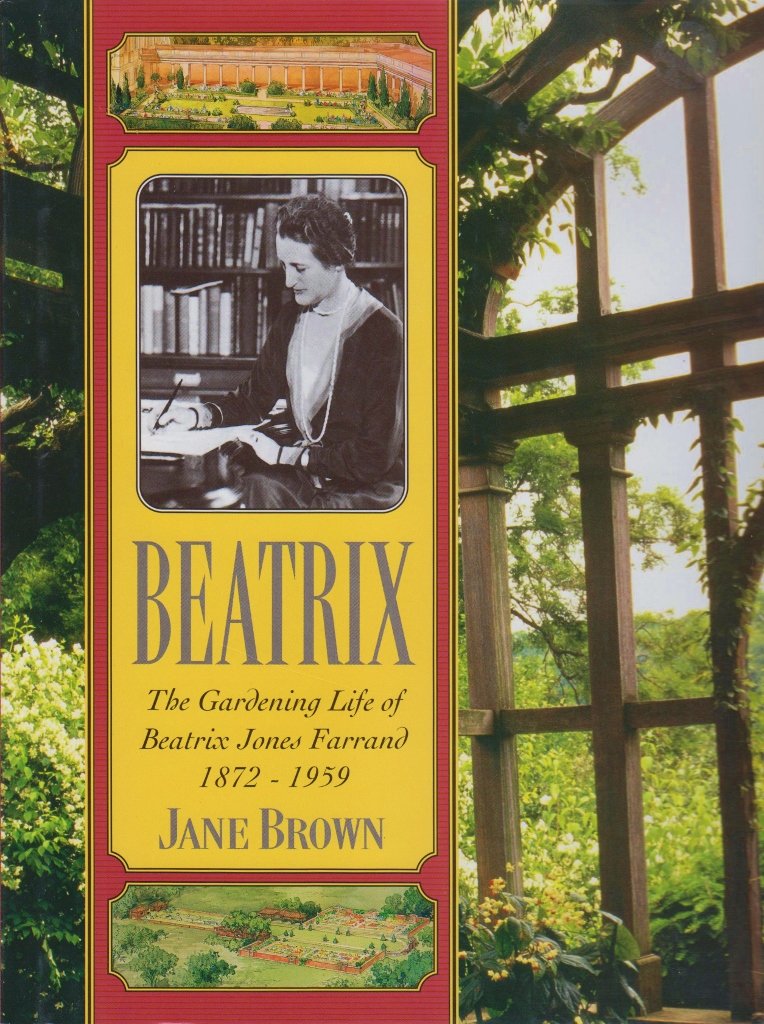 Beatrix: The Gardening Life Of Beatrix Jones Farrand 18721959,New