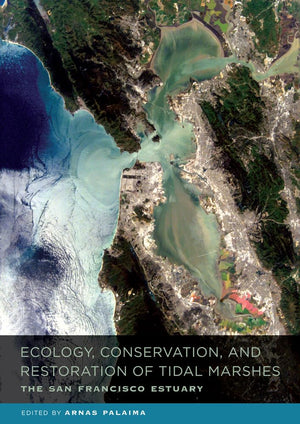 Ecology, Conservation, and Restoration of Tidal Marshes: The San Francisco Estuary,Used