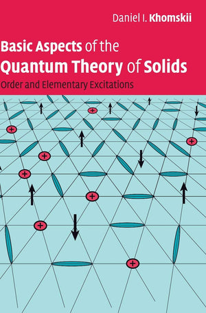 Basic Aspects Of The Quantum Theory Of Solids: Order And Elementary Excitations