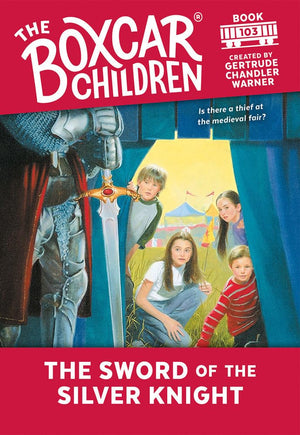 The Sword Of The Silver Knight (The Boxcar Children Mysteries),Used