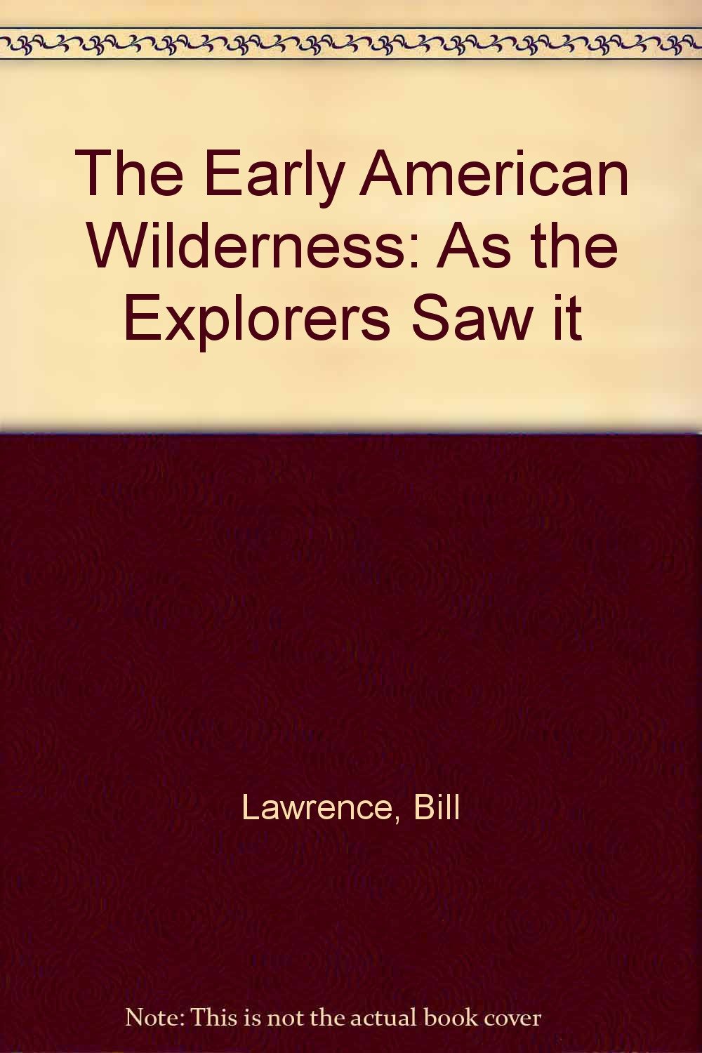 The Early American Wilderness: As the Explorers Saw It,Used
