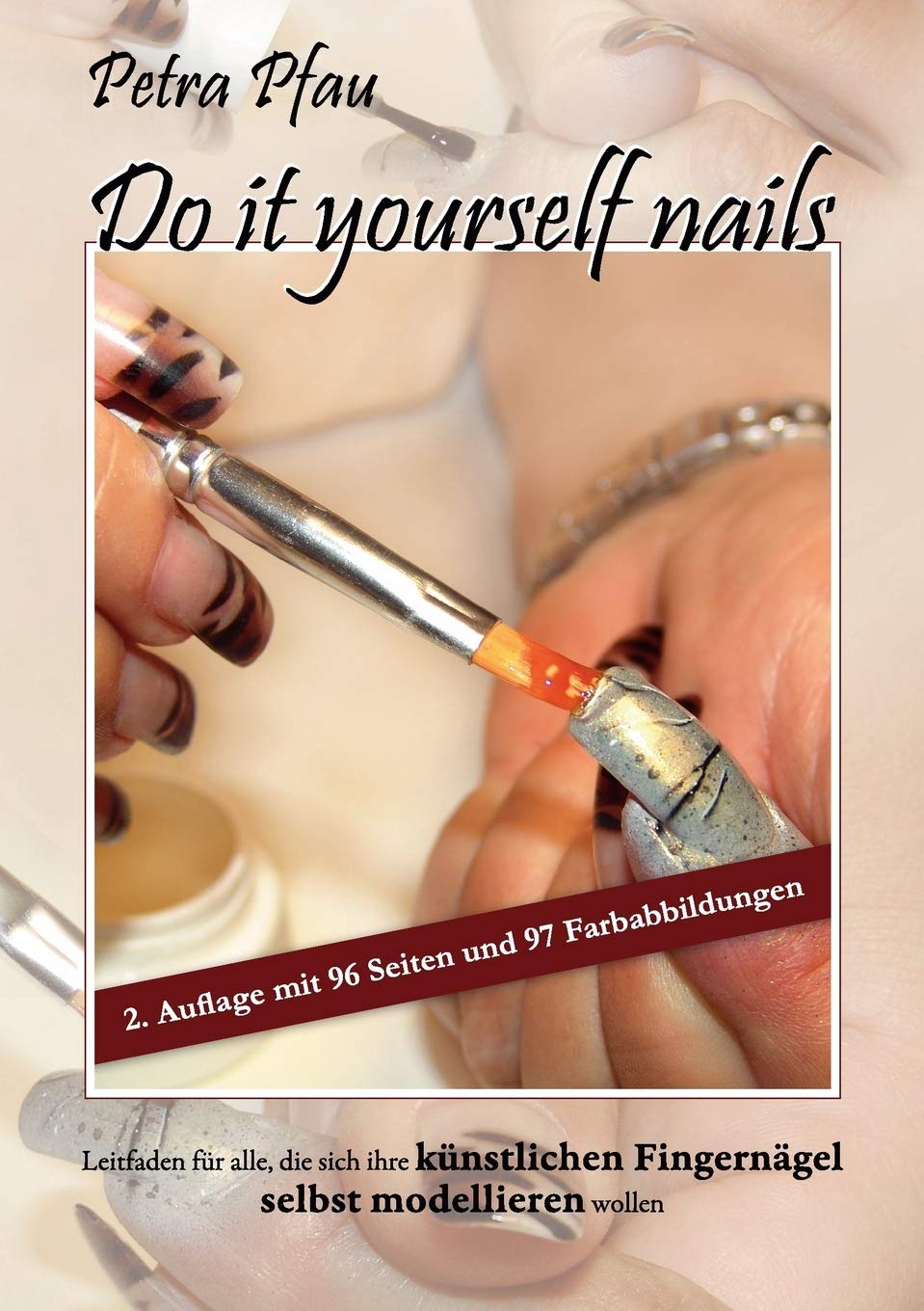 Do it yourself nails: Leitfaden fr alle, die sich ihre knstlichen Fingerngel selbst modellieren wollen (German Edition),Used
