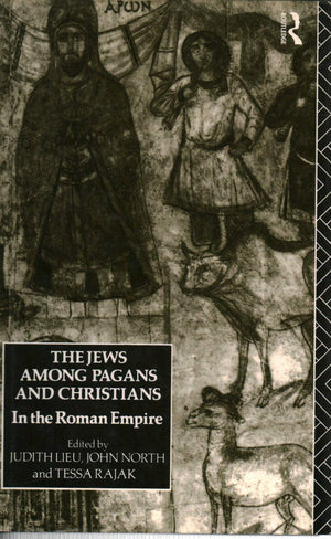 The Jews Among Pagans And Christians In The Roman Empire,New