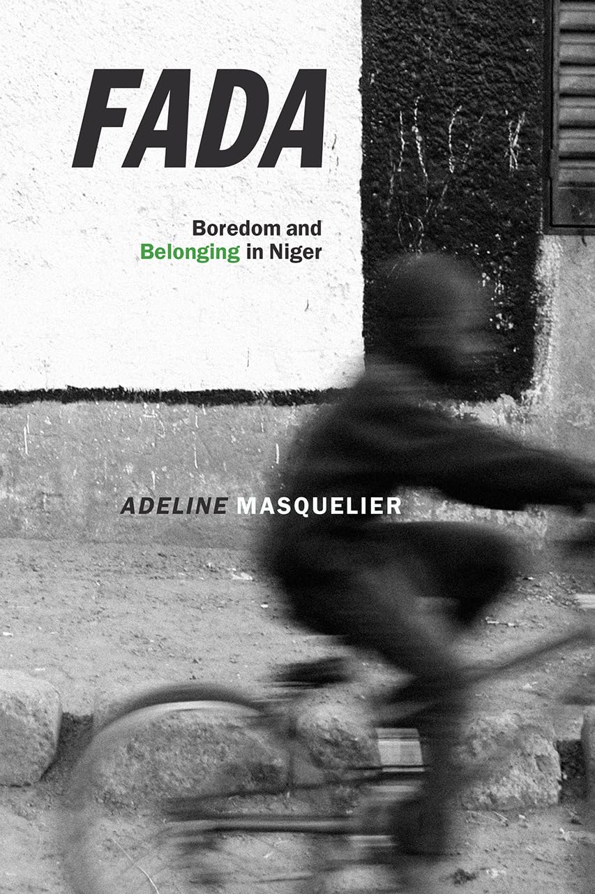 Fada: Boredom and Belonging in Niger,Used