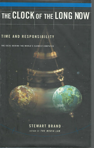 The Clock Of The Long Now: Time And Responsibility,Used