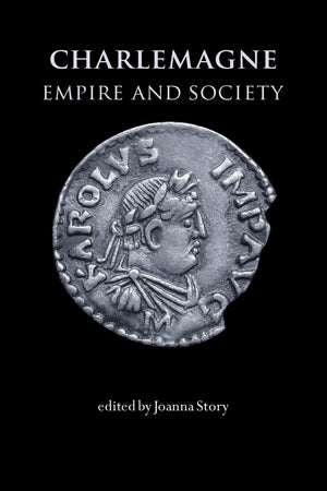 Charlemagne: Empire And Society,New